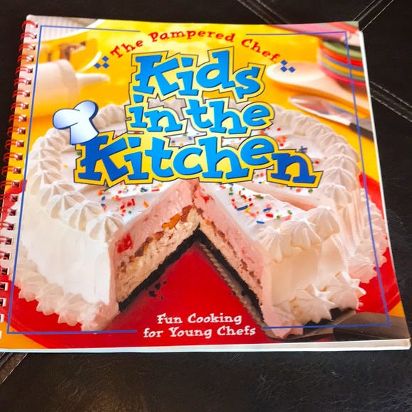 Pampered Chef Other - The Pampered Chef Kids In The Kitchen Cookbook